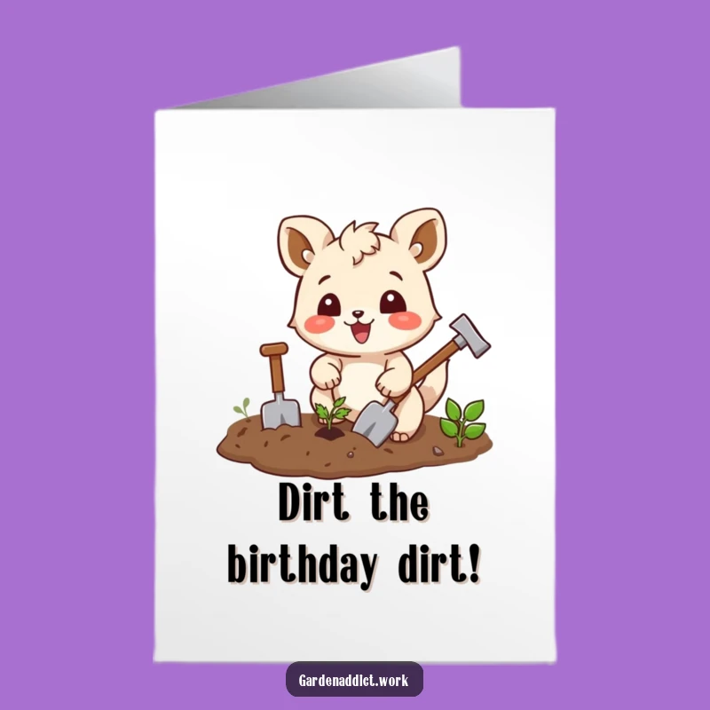 Free Printable Birthday Card: Joyful Animal Tilling Soil - Funny Downloadable Party Gift