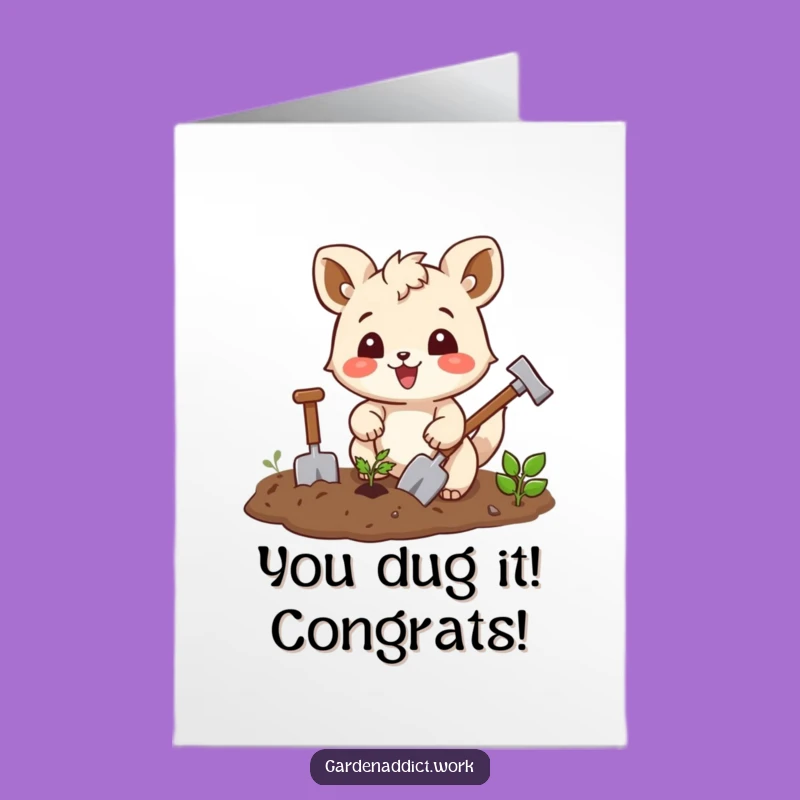 Free Printable Congrats Card: Funny Animal Tilling Soil - Downloadable Success Gift
